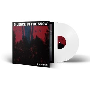 Silence In The Snow - Ghost Eyes (White Vinyl Lp)