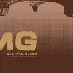 Old Man Gloom - Seminar Iii: Zozobra