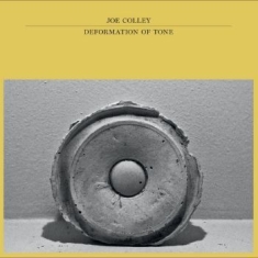 Colley Joe - Deformation Of Tone