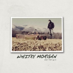 Morgan Whitey & the 78's - Whitey Morgan & The 78's