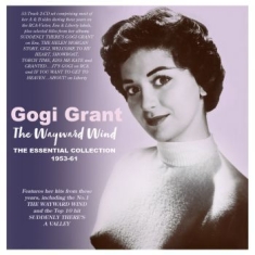 Grant Gogi - Wayward Wind - The Essential Collec