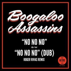 Boogaloo Assassins - No No No B/W No No No (Roger Rivas