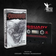 Ossuary - Supreme Degradation (Mc)
