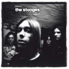 Stooges - Heavy Liquid