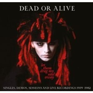 Dead Or Alive - Let Them Drag My Soul Away - Single