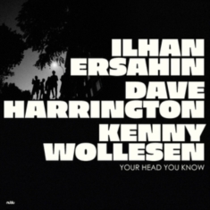 Ersahin Ilhan - Your Head You Know (Indie Exclusive