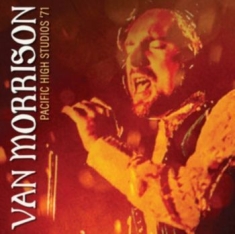 Van Morrison - Pacific High Studios '71