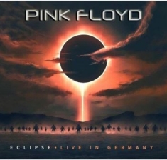 Pink Floyd - Eclipse, Live In Germany