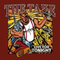 Take The - Live For Tonight (Vinyl Lp)