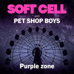 Soft Cell & Pet Shop Boys - Purple Zone (Maxi)
