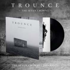 Trounce - Seven Crowns The (Black Vinyl)