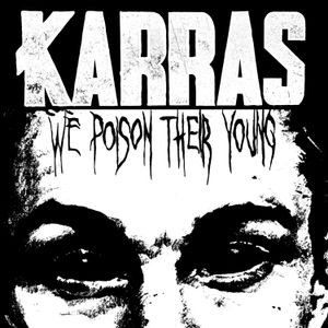 Karras - We Poison Their Young (Digipack)