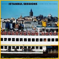Ersahin Ilhan - Istanbul Sessions: Haliç