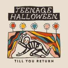 Teenage Halloween - Till You Return (Cloudy Clear Vinyl
