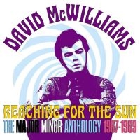 Mcwilliams David - Reaching For The Sun: The Major Min