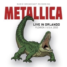 Metallica - Live In Orlando, Florida Usa, 2003