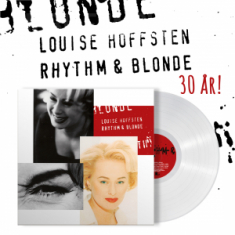 Hoffsten Louise - Rhythm & Blonde (30th Anniversary White Vinyl)