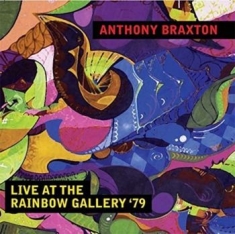 Braxton Anthony - Live At The Rainbow Gallery '79
