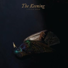 Keening The - Little Bird