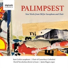 Sam Corkin The Choir Of Canterbury - Palimpsest - New Works From Old For