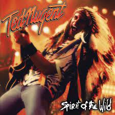 Nugent Ted - Spirit Of The Wild