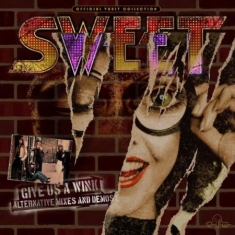 Sweet - Give Us A Wink - Alternate Mixes And Demos