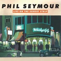 Seymour Phil - Live On The Sunset Strip