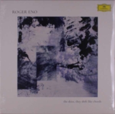 Roger Eno - The Skies, They Shift Like Chords?