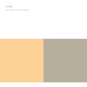 Alva Noto & Ryuichi Sakamoto - Revep