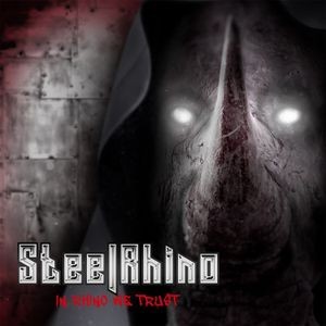 Steel Rhino - IN RHINO WE TRUST (DIGIPACK)