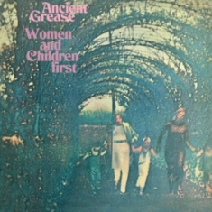 Ancient Grease - Women And Children First - Remaster