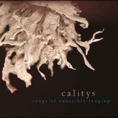 Calitys - Songs Of Unearthly Longing