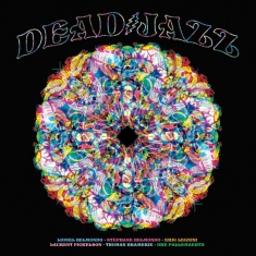 Deadjazz - Plays The Music Of The Grateful Dead