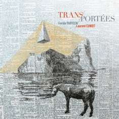 Parveen Farida / Ensemble Tm / Laurent C - Trans-Portées