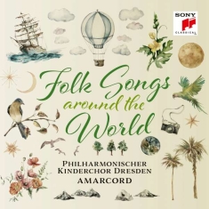 Philharmonischer Kinderchor Dresden & Am - Folk Songs - Around The World