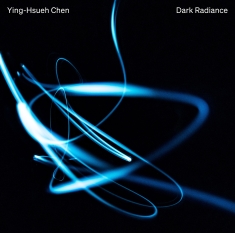 Chen Ying-Hsueh - Dark Radiance