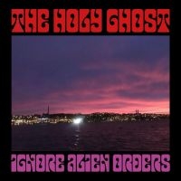 The Holy Ghost - Ignore Alien Orders (Purple Vinyl)