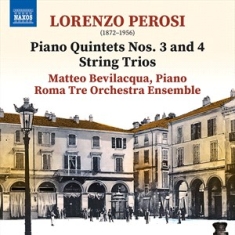Perosi Lorenzo - Piano Quintets Nos. 3-4 String Tri