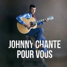 Hallyday Johnny - Johnny Chante Pour Vous