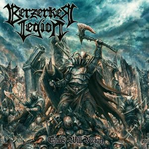 Berzerker Legion - Chaos Will Reign (Splatter Vinyl)