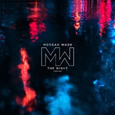 Wade Morgan - The Night , Part 1 & 2