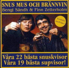 Finn Zetterholm& Bengt Sändh - Snus Mus O Brännvin