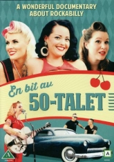Musikdokumentär - En Bit Av 50-talet (A Wonderful Documentary About Rockabilly)