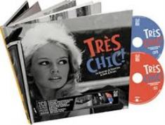 Tres Chic! Golden Age Of Frenc - Tres Chic! Golden Age Of Frenc