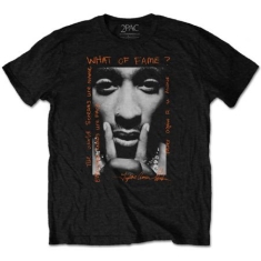 Tupac - Unisex T-Shirt: What Of Fame? (Small)