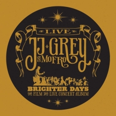 Grey Jj & Mofro - Brighter Days