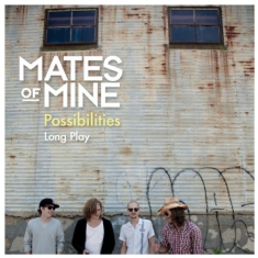 Mates Of Mine - Possibilities Long Play