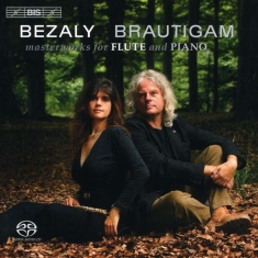 Bezaly Sharon & Brautigam Ronald - Masterworks For Flute And Piano
