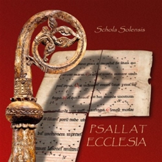 Schola Solensis - Psallat Ecclesia