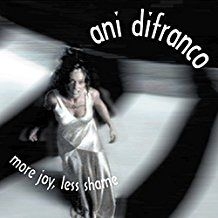 Difranco Ani - More Joy, Less Shame